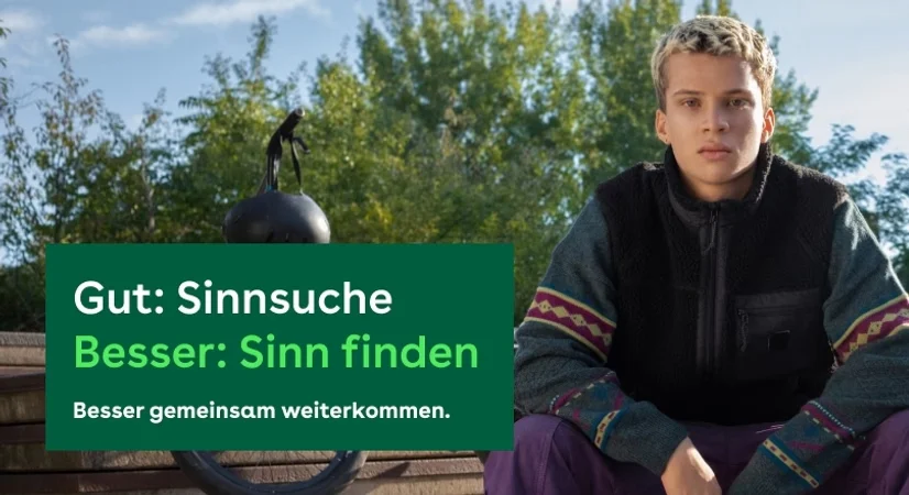 Gut: Sinnsuche; Besser: Sinn finden