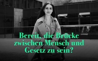 Sei die Brücke zwischen Mensch und Gesetz!