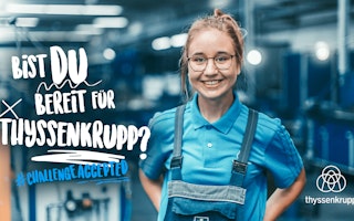 Bist du bereit für thyssenkrupp?